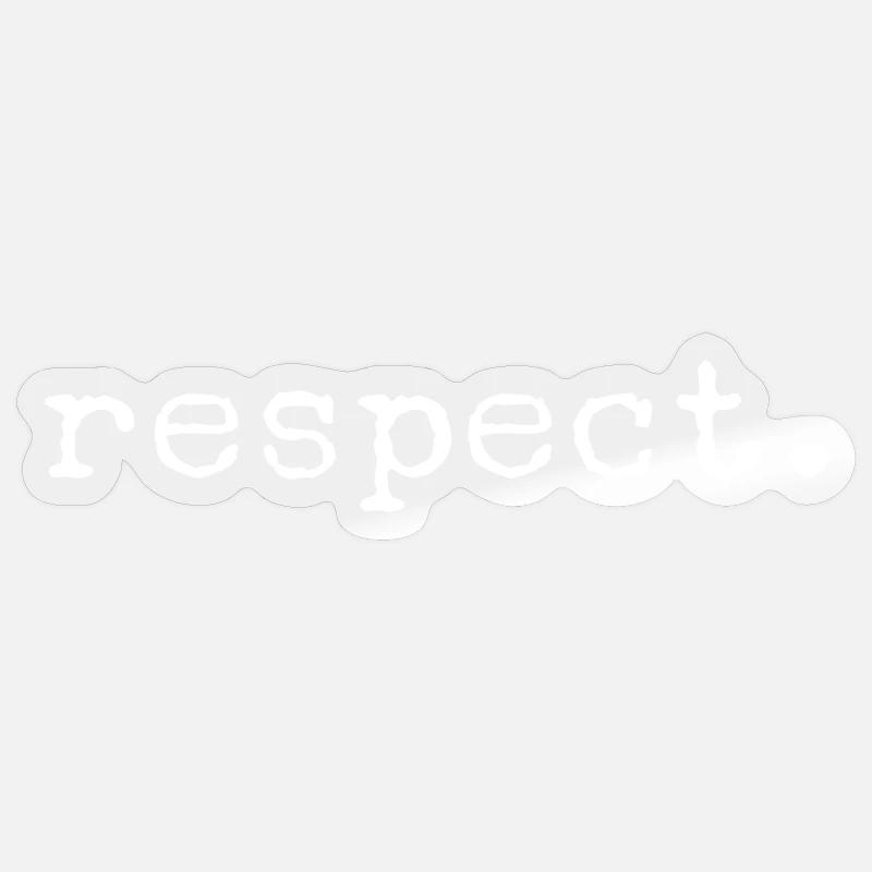 Respect - Sticker taille S (10 x 10 cm) - brillant transparent