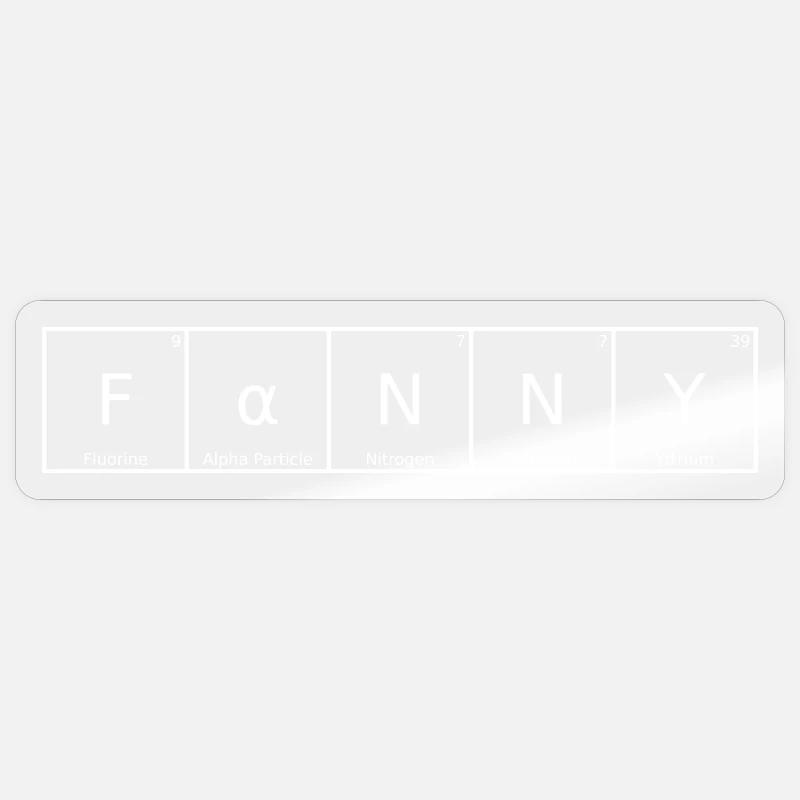Fanny Name First Name Chemistry Periodic Table Elements Sticker size S (10 x 10 cm)