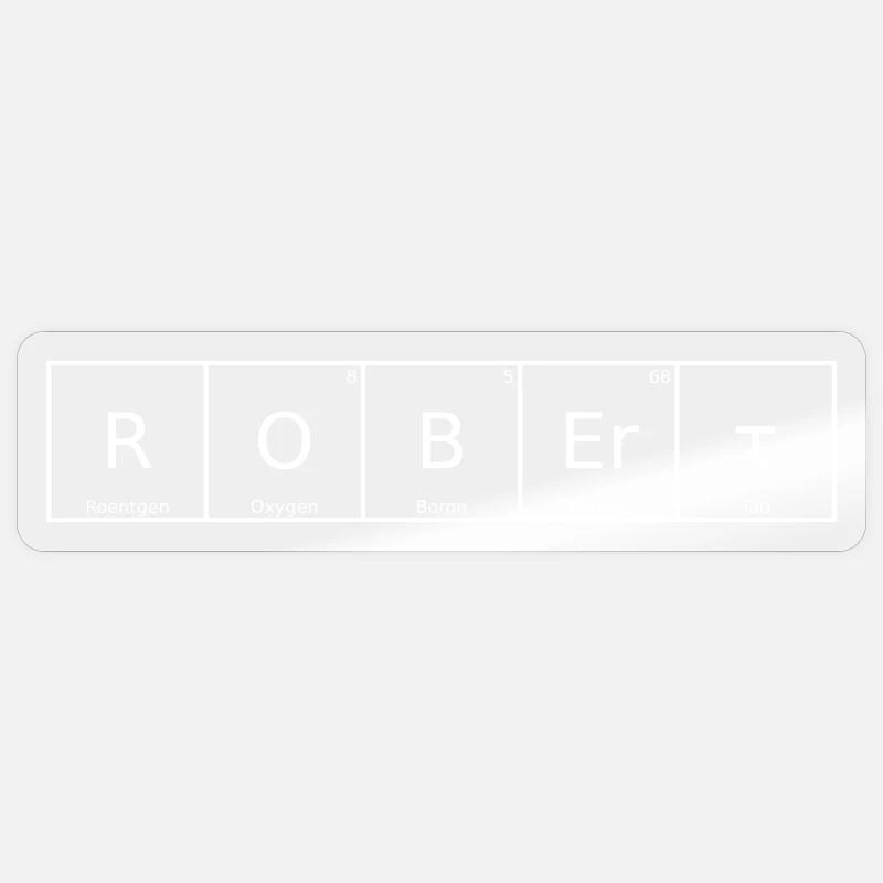 Robert Name First Name Chemistry Periodic Table Elements Sticker size S (10 x 10 cm)