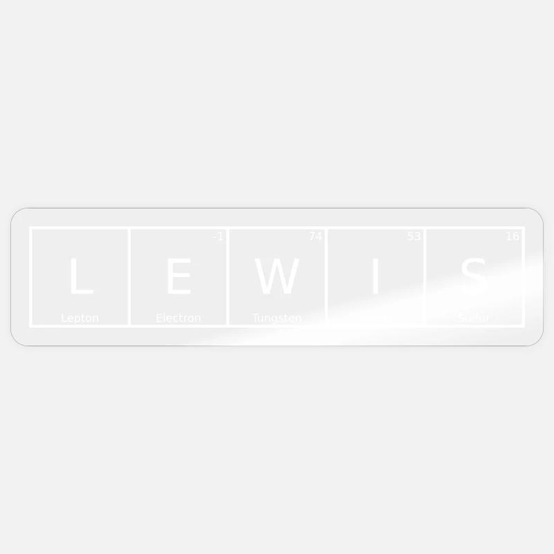 Lewis Last Name First Name Chemistry Periodic Table Elements Sticker size S (10 x 10 cm)