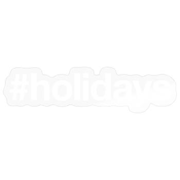 HOLIDAYS Ferien - Sticker Größe S (10 x 10 cm) - Transparent glänzend - Vorne