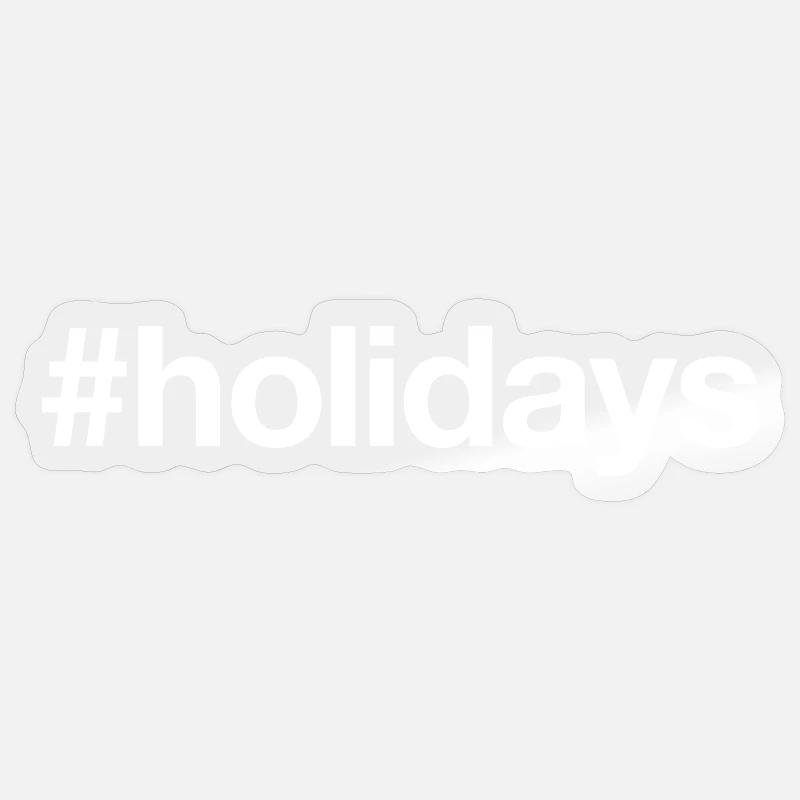 HOLIDAYS Ferien - Sticker Größe S (10 x 10 cm) - Transparent glänzend