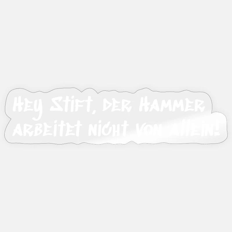 Griffonnerie : Hé merde le marteau - Sticker taille S (10 x 10 cm) - brillant transparent