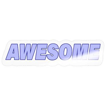 AWESOME - Sticker Größe S (10 x 10 cm) - Transparent glänzend - Vorne