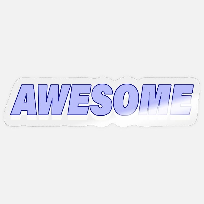 Awesome - Sticker size S (10 x 10 cm) - transparent glossy