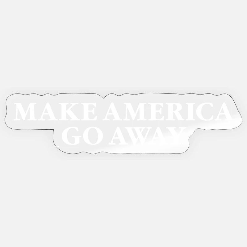 LASS AMERIKA VERSCHWINDEN. - Sticker Größe S (10 x 10 cm) - Transparent glänzend