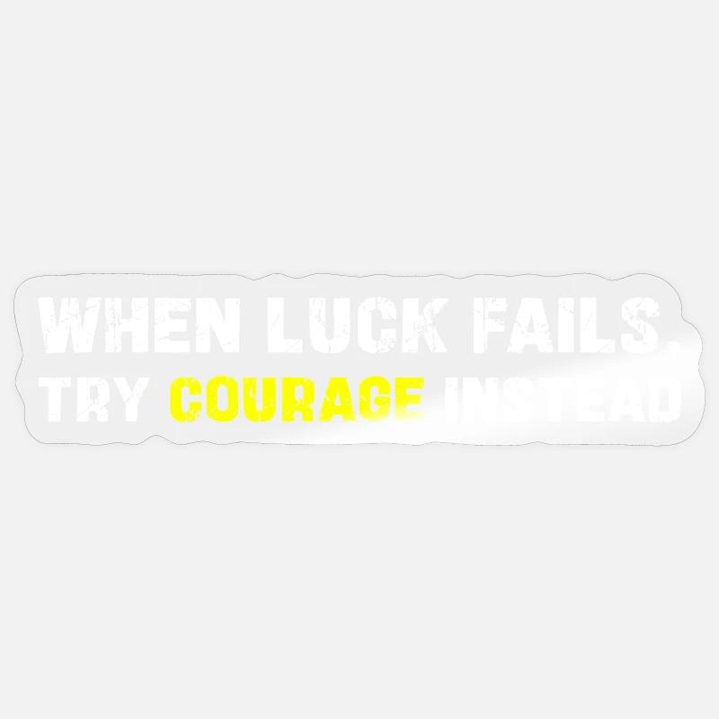 Courage Over Luck Typographie Sticker taille S (10 x 10 cm)