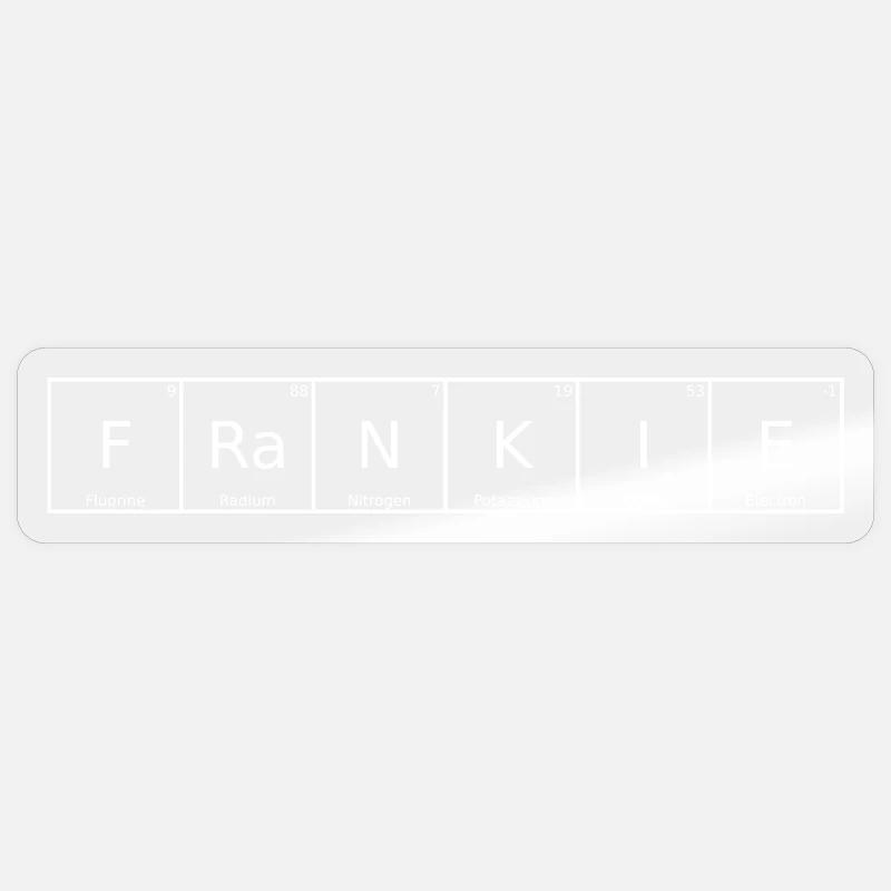 Frankie Name First Name Chemistry Periodic Table Element Sticker size S (10 x 10 cm)