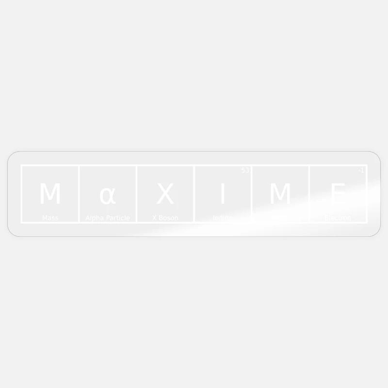 Maxim Last Name First Name Chemistry Periodic Table Elements Sticker size S (10 x 10 cm)