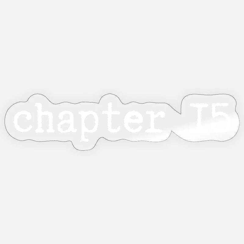 chapter 15 Geburtstag Sticker Größe S (10 x 10 cm)