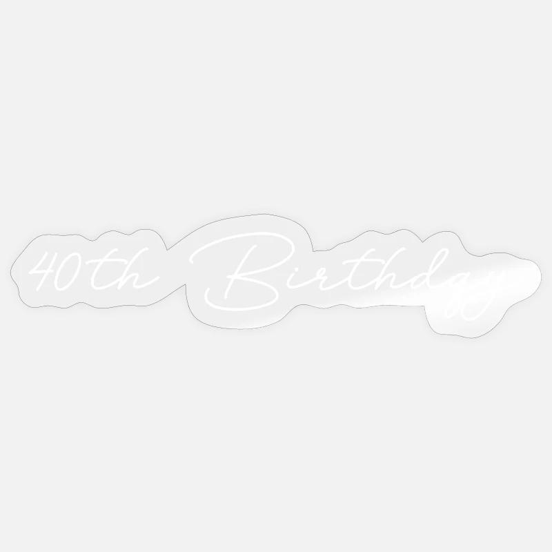 40th birthday - Sticker size S (10 x 10 cm) - transparent glossy