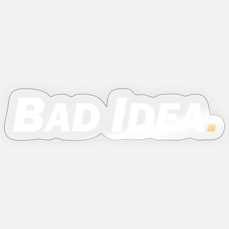 Mauvaise idée - Sticker taille S (10 x 10 cm) - brillant transparent