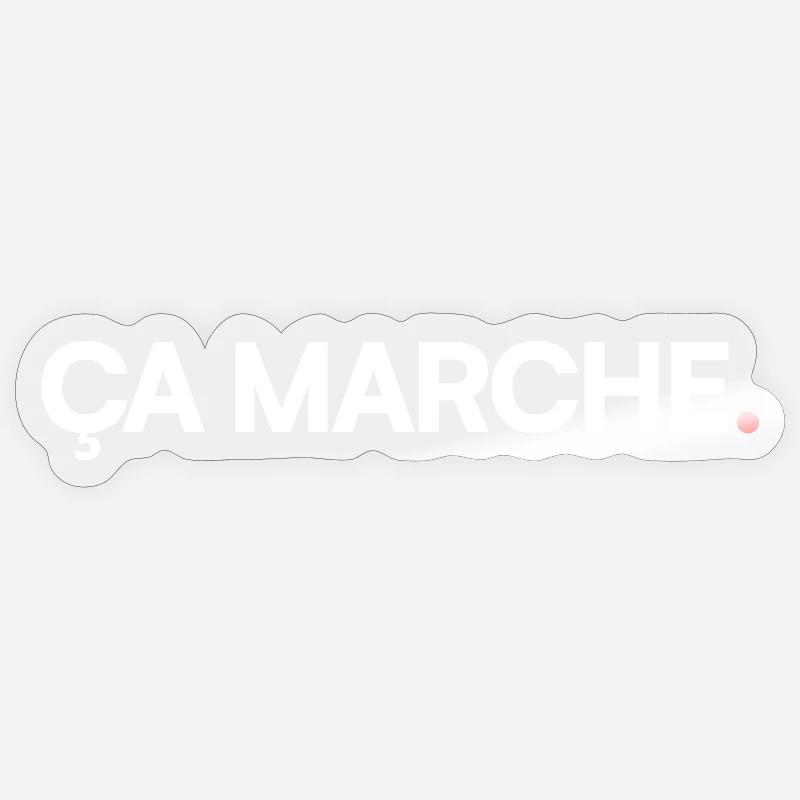 ÇA MARCHE | Expression minimal humour - Sticker taille S (10 x 10 cm) - brillant transparent