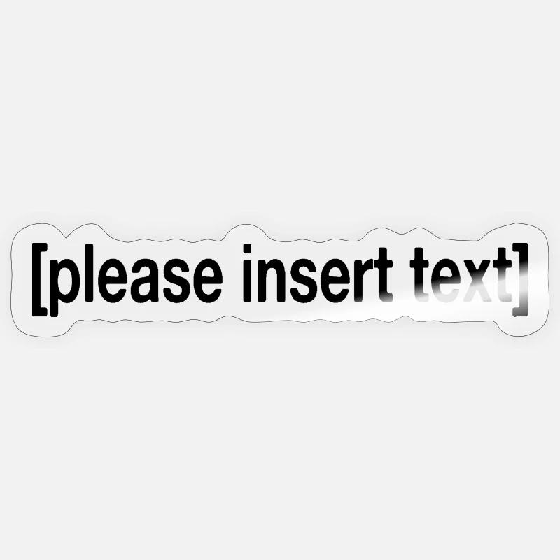 [please insert text] Sticker size S (10 x 10 cm)