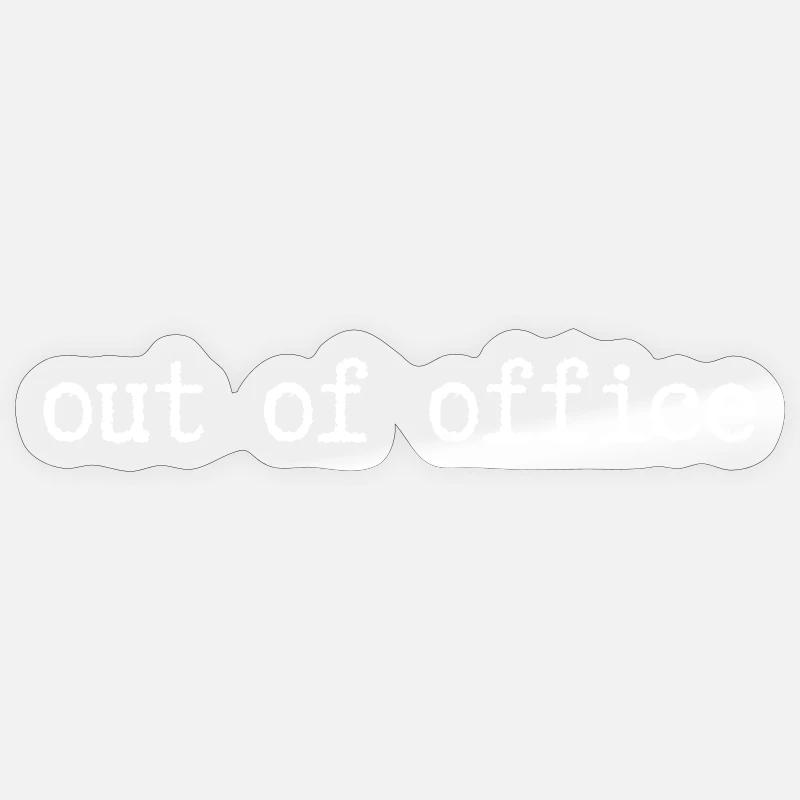Absent du bureau - Sticker taille S (10 x 10 cm) - brillant transparent