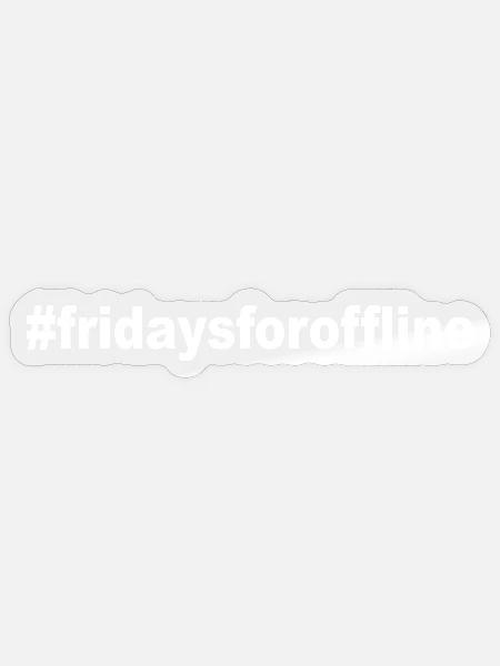 #fridaysforoffline - Sticker Größe S (10 x 10 cm) - Transparent glänzend