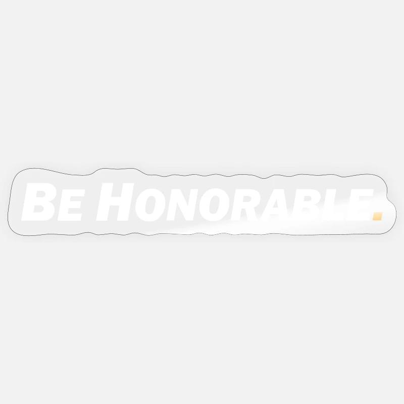 Be honorable Sticker size S (10 x 10 cm)