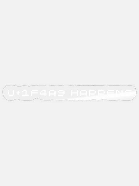 U+1F4A9 HAPPENS (white) - Sticker Größe S (10 x 10 cm) - Transparent glänzend