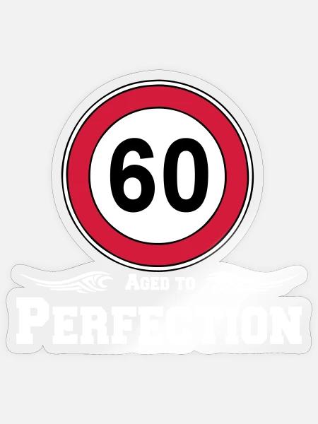 60th Birthday , Aged to Perfection 60 .... (25) - Sticker size S (10 x 10 cm) - transparent glossy
