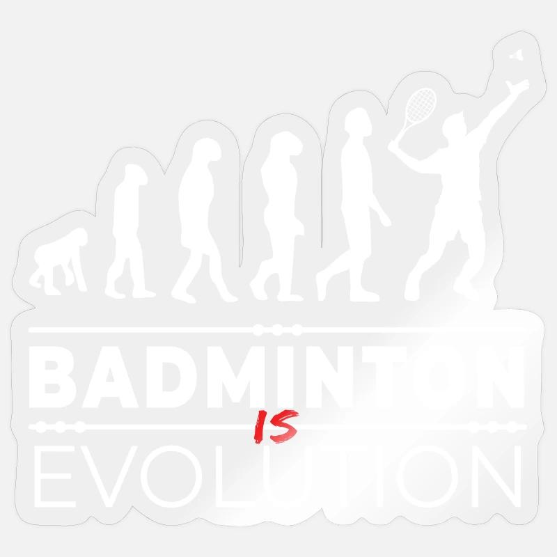 Badminton is evolution - Message Humor Parodie - Sticker Größe S (10 x 10 cm) - Transparent glänzend