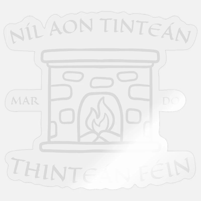 Proverbe irlandais Níl aon Tinteán mar do Thinteán Féin - Sticker taille S (10 x 10 cm) - brillant transparent