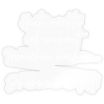 Humorvolle Spruchgrafik mit Schuss - Sticker Größe S (10 x 10 cm) - Transparent glänzend - Vorne