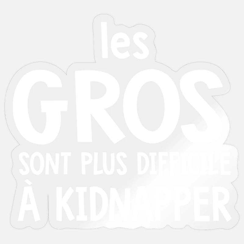 Les Gros Plus Difficile Humour - Sticker taille S (10 x 10 cm) - brillant transparent