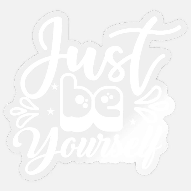 Just_Be_Yourself- - Sticker taille S (10 x 10 cm) - brillant transparent