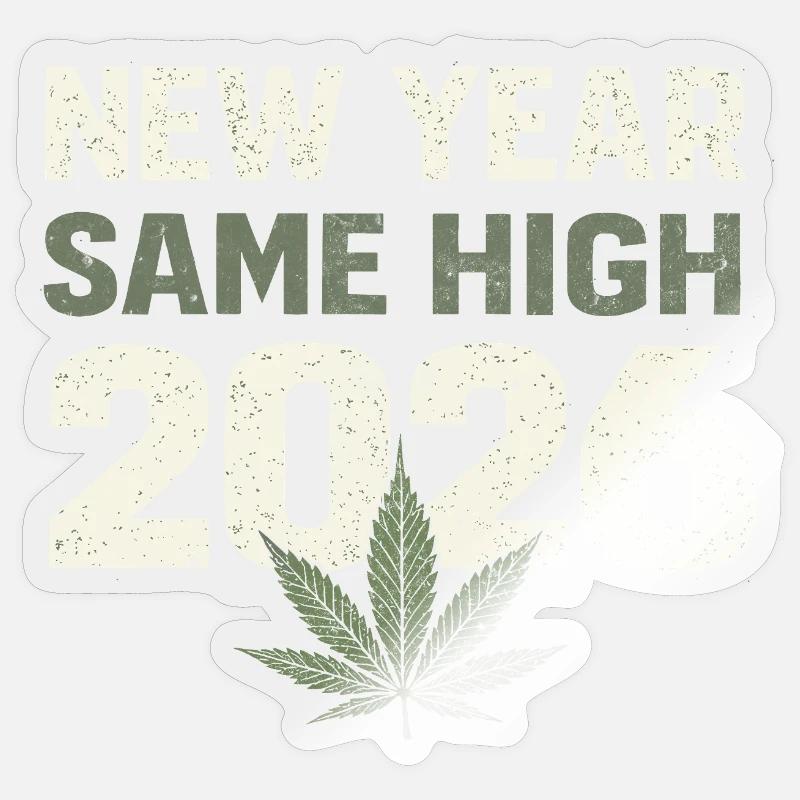New Year, Same High 2026 - Sticker size S (10 x 10 cm) - transparent glossy