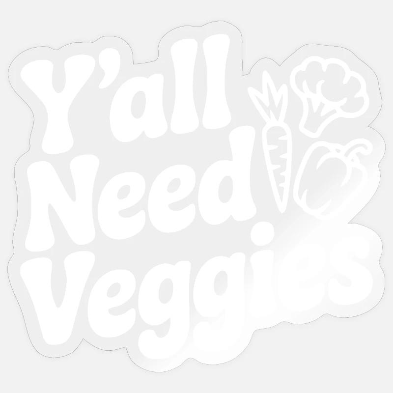 Y'all Need Veggies - Sticker size S (10 x 10 cm) - transparent glossy