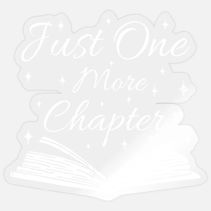 Just One More Chapter - Sticker size S (10 x 10 cm) - transparent glossy