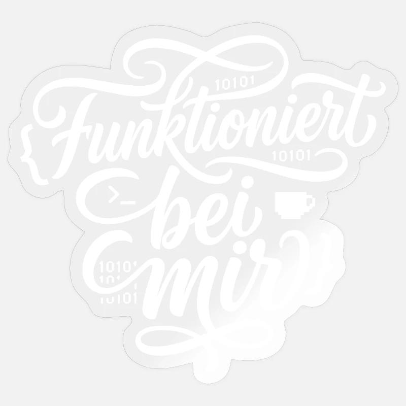 Funktioniert bei mir Programmierer Spruch Sticker Größe S (10 x 10 cm)