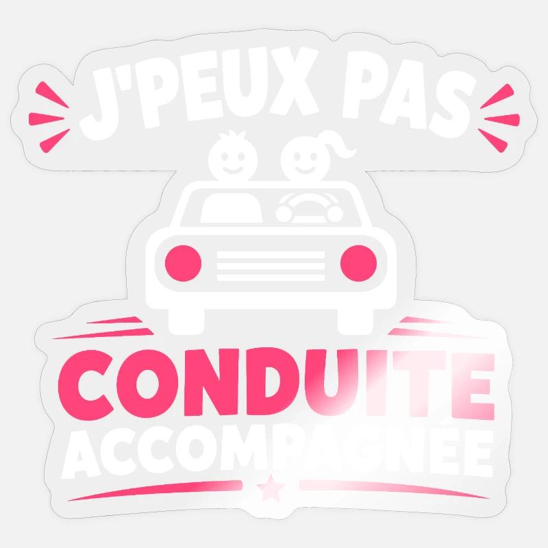 J'peux pas conduite accompagnée - Sticker taille S (10 x 10 cm) - brillant transparent