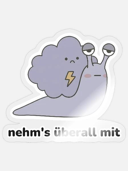 nehm's überall mit – Schnecke Meme - Sticker Größe S (10 x 10 cm) - Transparent glänzend