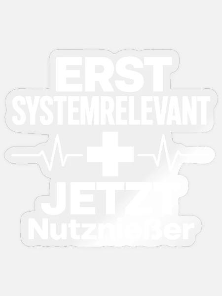 erst systemrelevant, jetzt Nutznießer - Sticker Größe S (10 x 10 cm) - Transparent glänzend