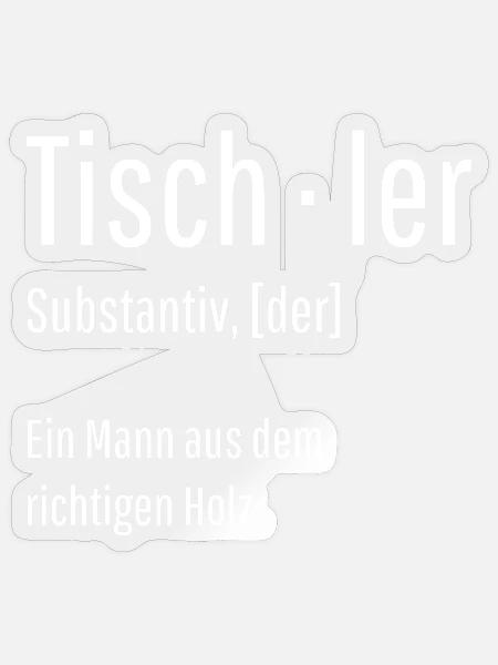 Tischler Substantiv Definition Holz Geschenk - Sticker Größe S (10 x 10 cm) - Transparent glänzend