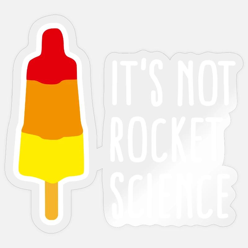It's not rocket science popsicle science de fusée Sticker taille S (10 x 10 cm)
