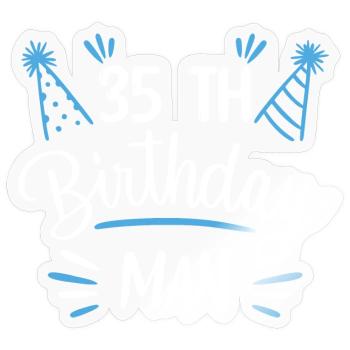 35 years - birthday gift 35 years - Sticker size S (10 x 10 cm) - transparent glossy - Front