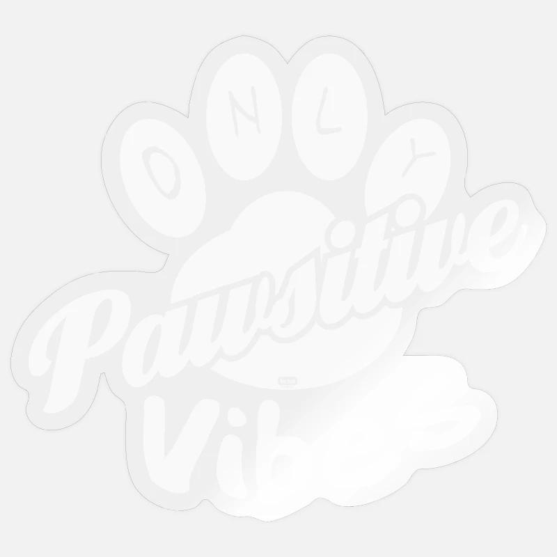 Only pawsitive vibes Sticker size S (10 x 10 cm)