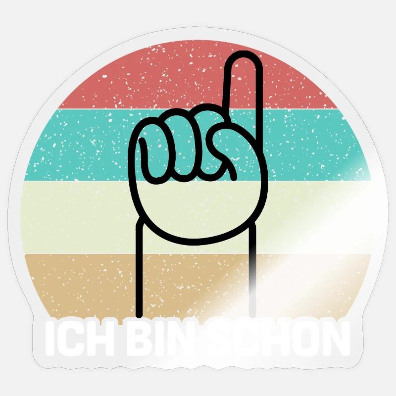 Ich bin schon 1 Sticker Größe S (10 x 10 cm)