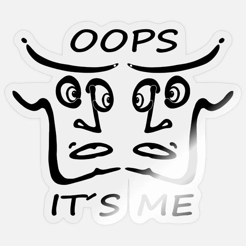 oops it´s me - message done for fun Sticker Größe S (10 x 10 cm)