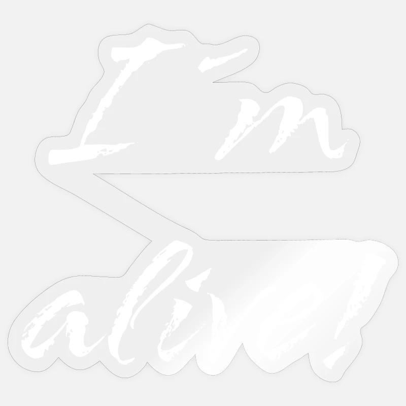 I ́m alive - Sticker size S (10 x 10 cm) - transparent glossy