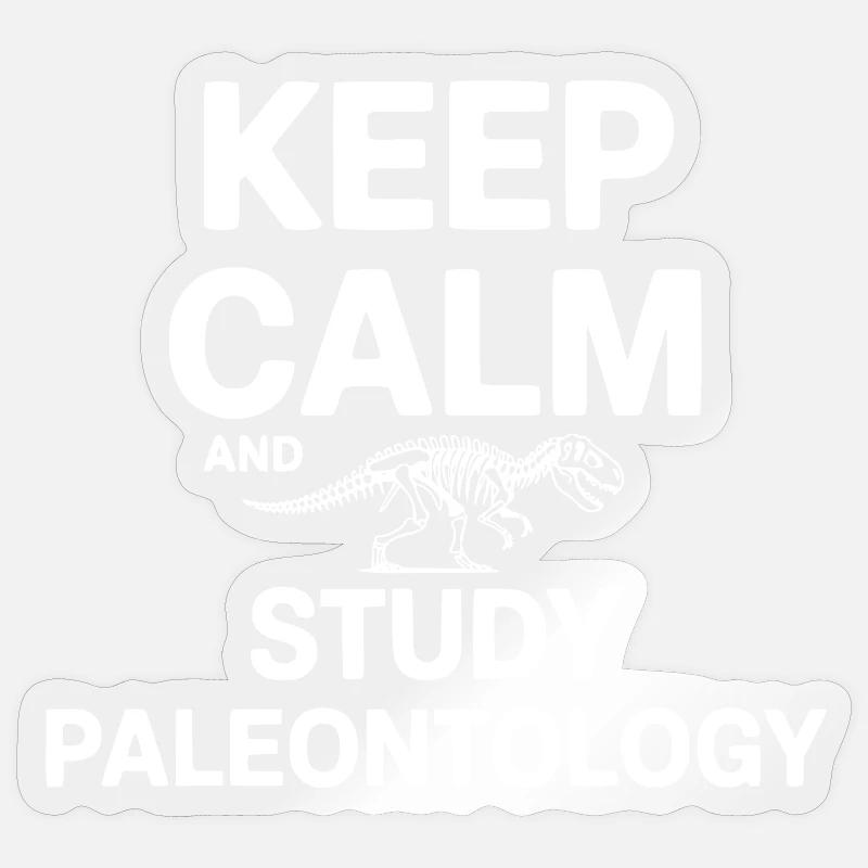 Keep Calm and Study Paleontology Sticker size S (10 x 10 cm)