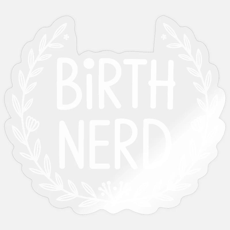 Birth nerd with laurell wreath - Sticker size S (10 x 10 cm) - transparent glossy