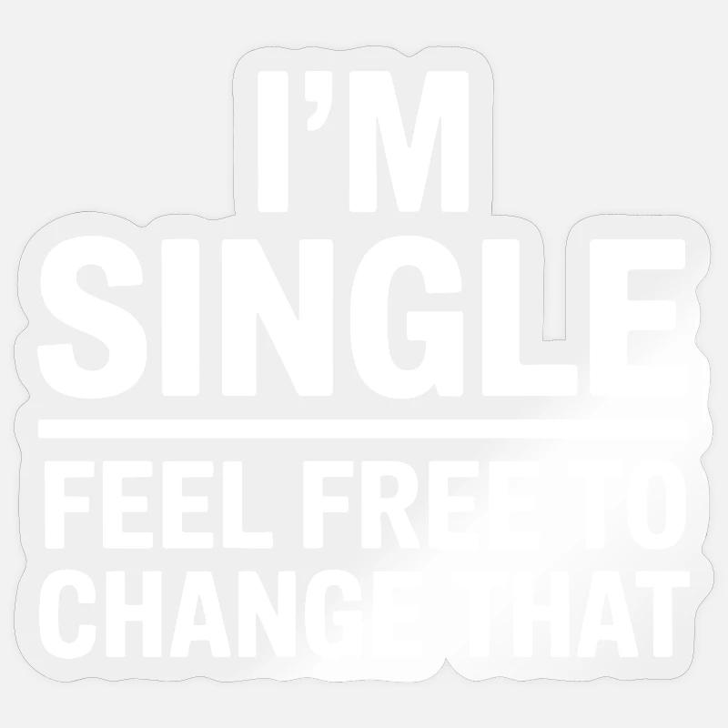 Single Sprüche Singles Lustiges Single Geschenk - Sticker Größe S (10 x 10 cm) - Transparent glänzend