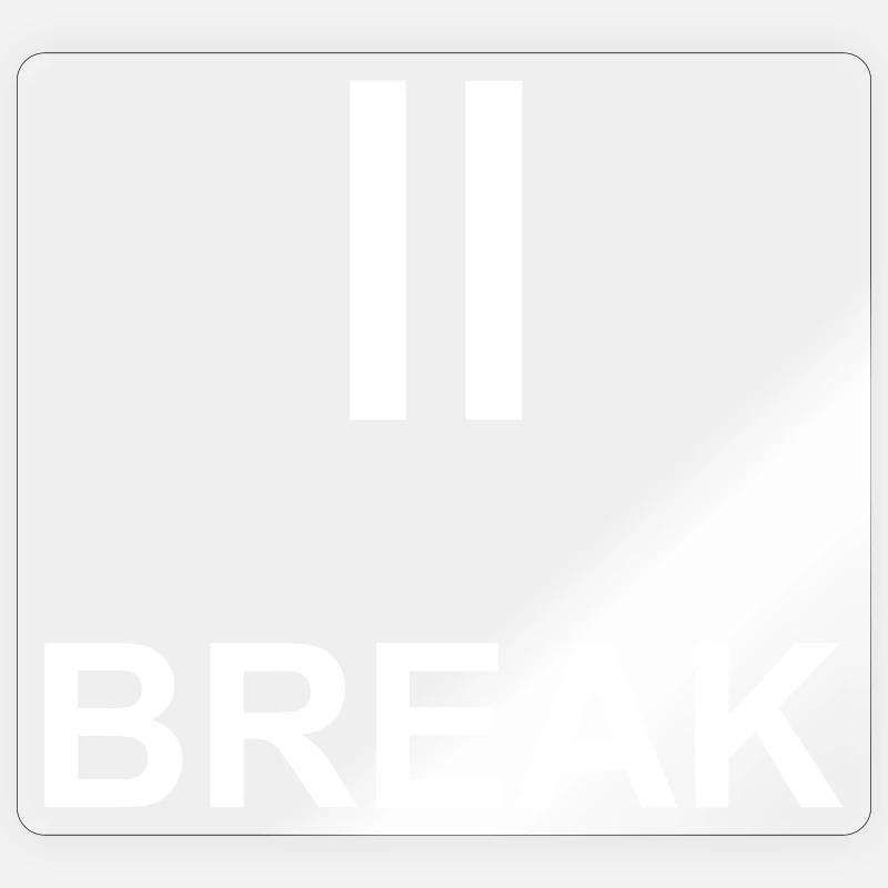 Pause-Zeichen „BREAK“ – Minimalistisches Work & Ch Sticker Größe S (10 x 10 cm)