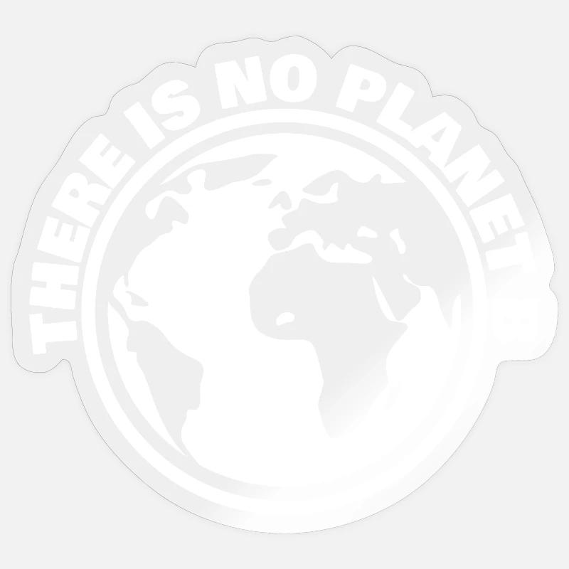 There is no planet B - Sticker size S (10 x 10 cm) - transparent glossy