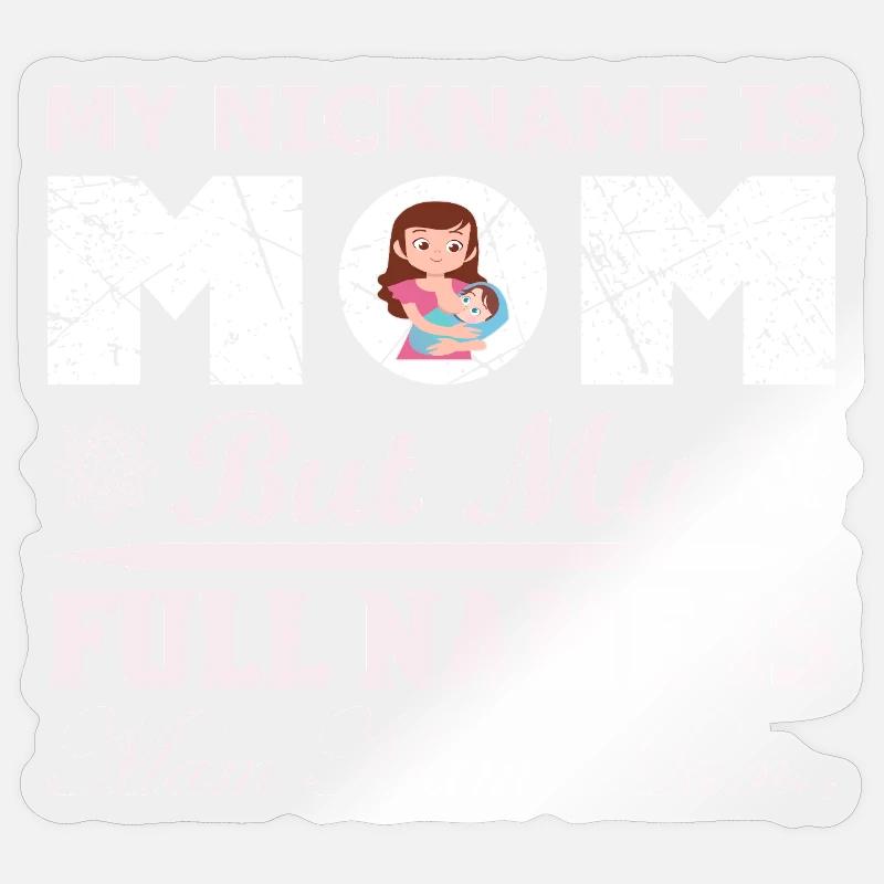 Mein Spitzname ist Mama lustiges Muttertagshemd Sticker Größe S (10 x 10 cm)