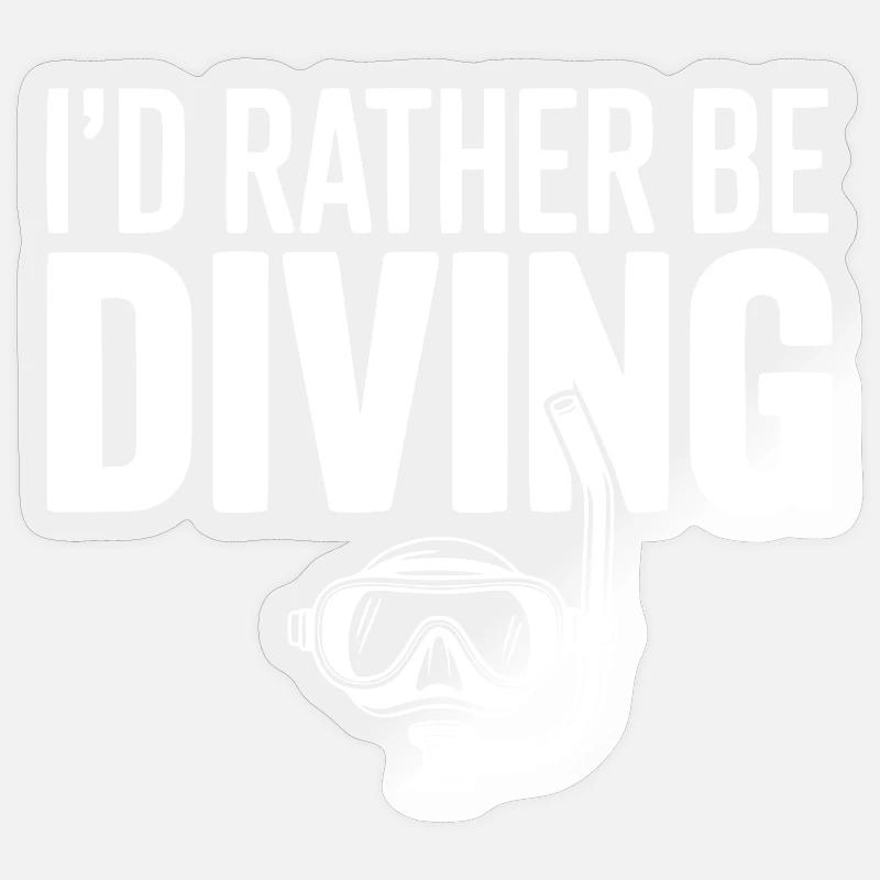 I'd Rather Be Diving - Sticker size S (10 x 10 cm) - transparent glossy