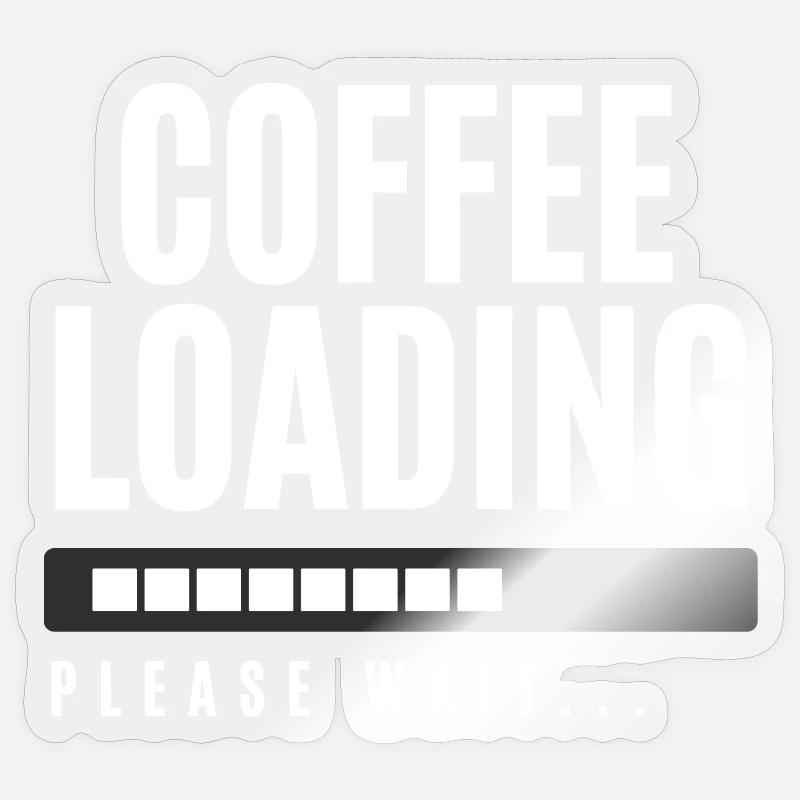 Kaffee wird geladen Bitte warten - Sticker Größe S (10 x 10 cm) - Transparent glänzend